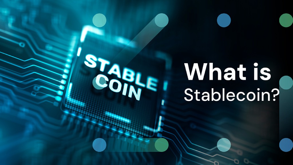 What Is Stablecoin?