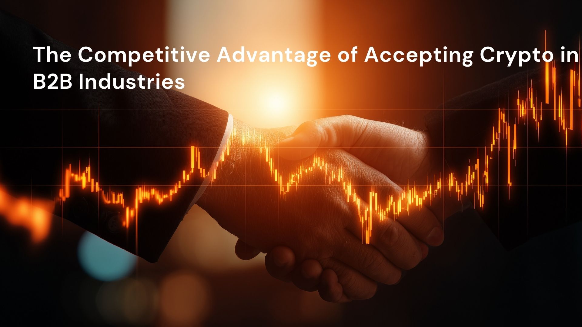 The Competitive Advantage of Accepting Crypto in B2B Industries