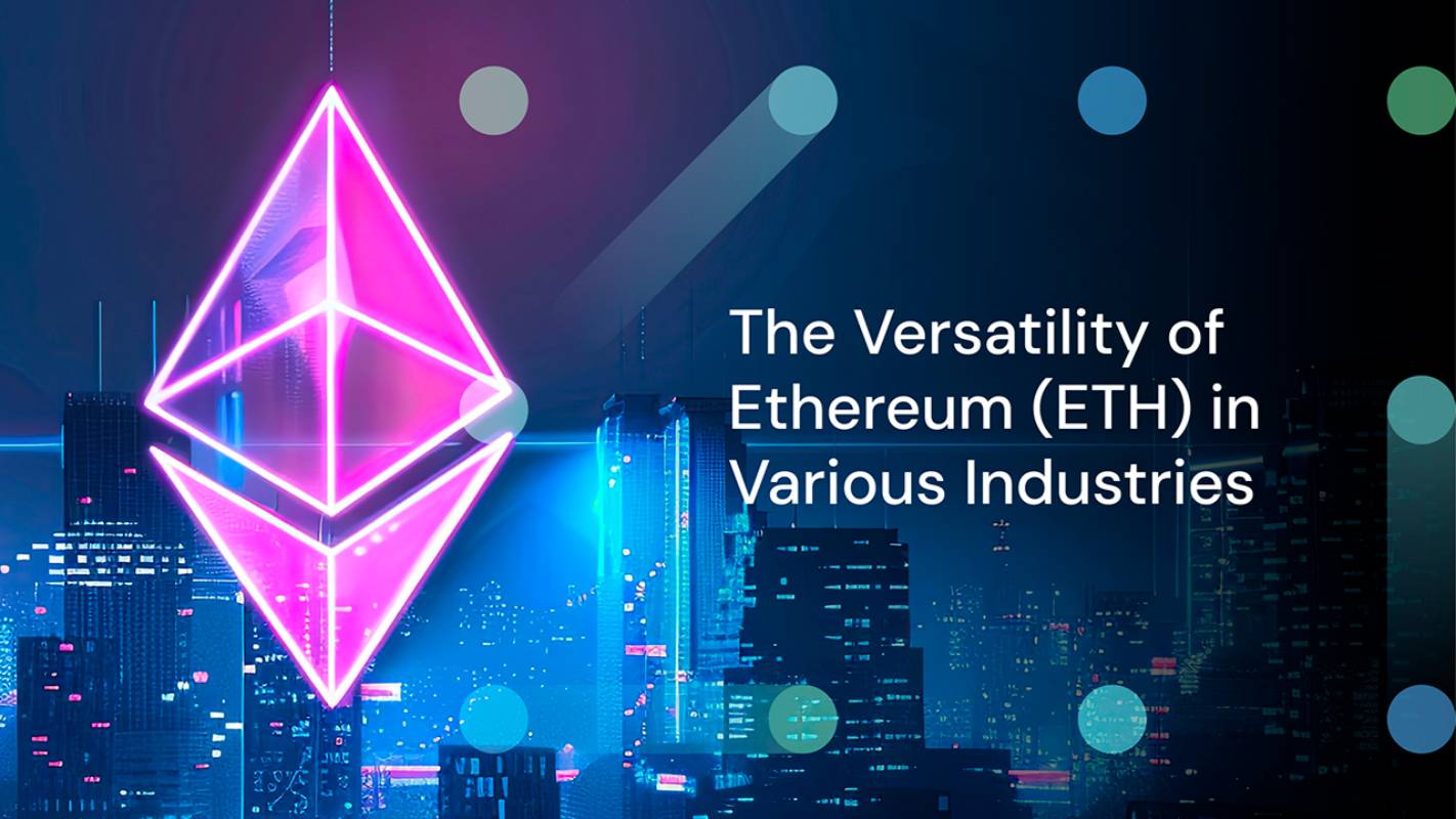The Versatility of Ethereum (ETH) in Various Industries