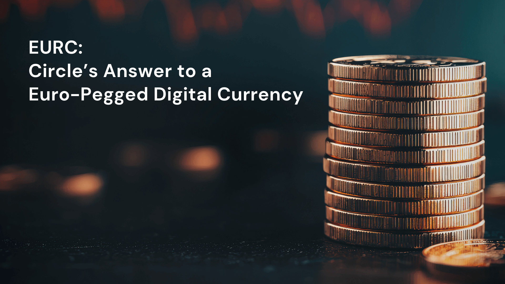 EURC: Circle’s Answer to a Euro-Pegged Digital Currency