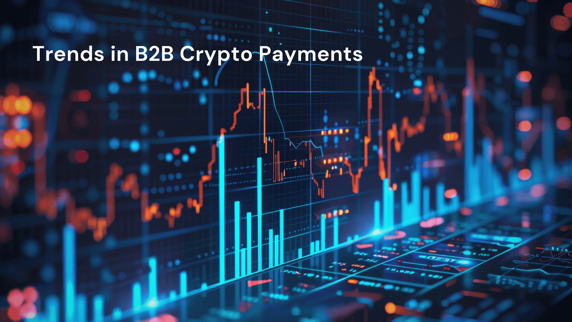 Trends in B2B Crypto Payments - Blog - Bitapce