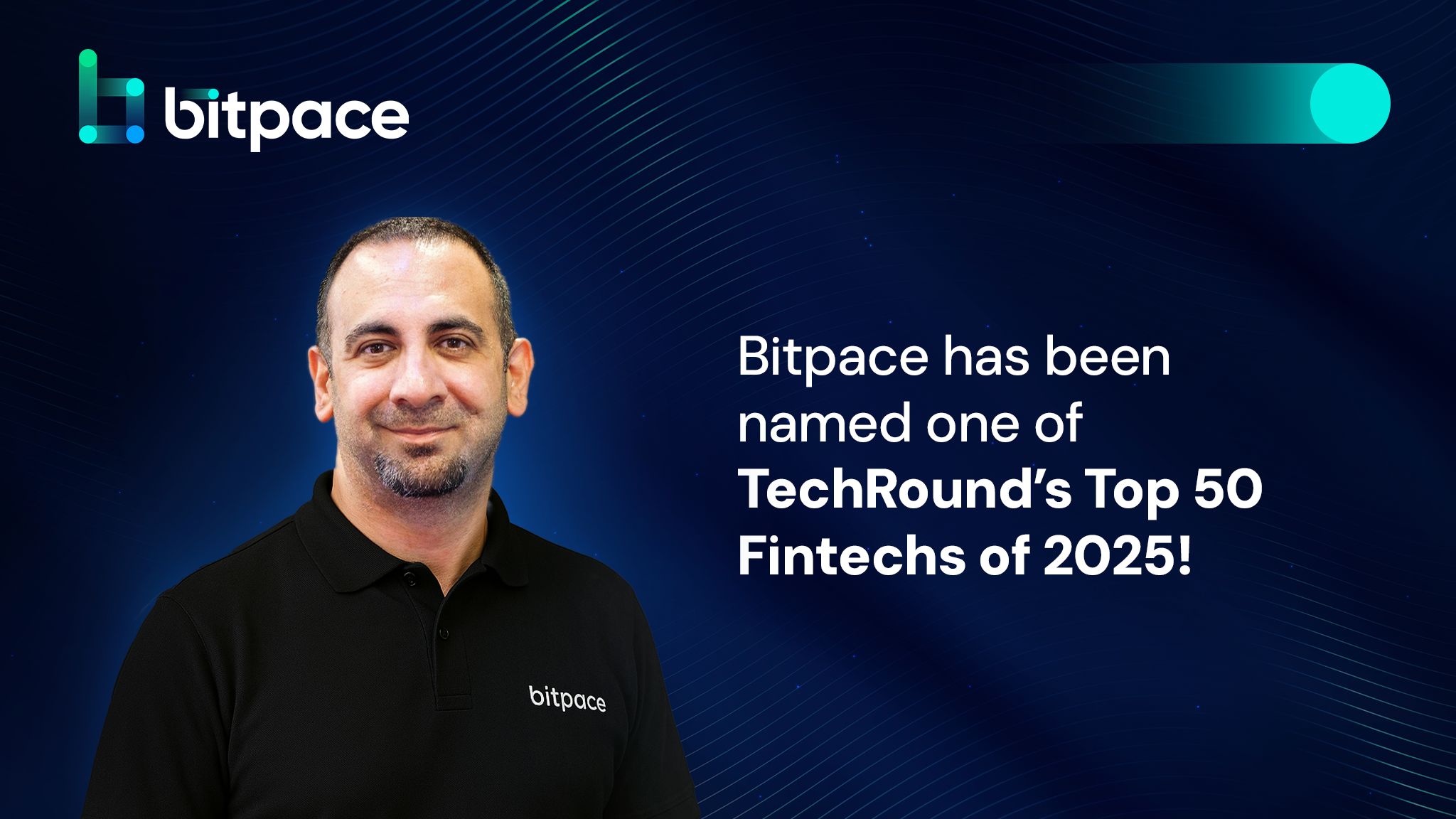Bitpace has been named one of TechRound’s Top 50 Fintechs of 2025