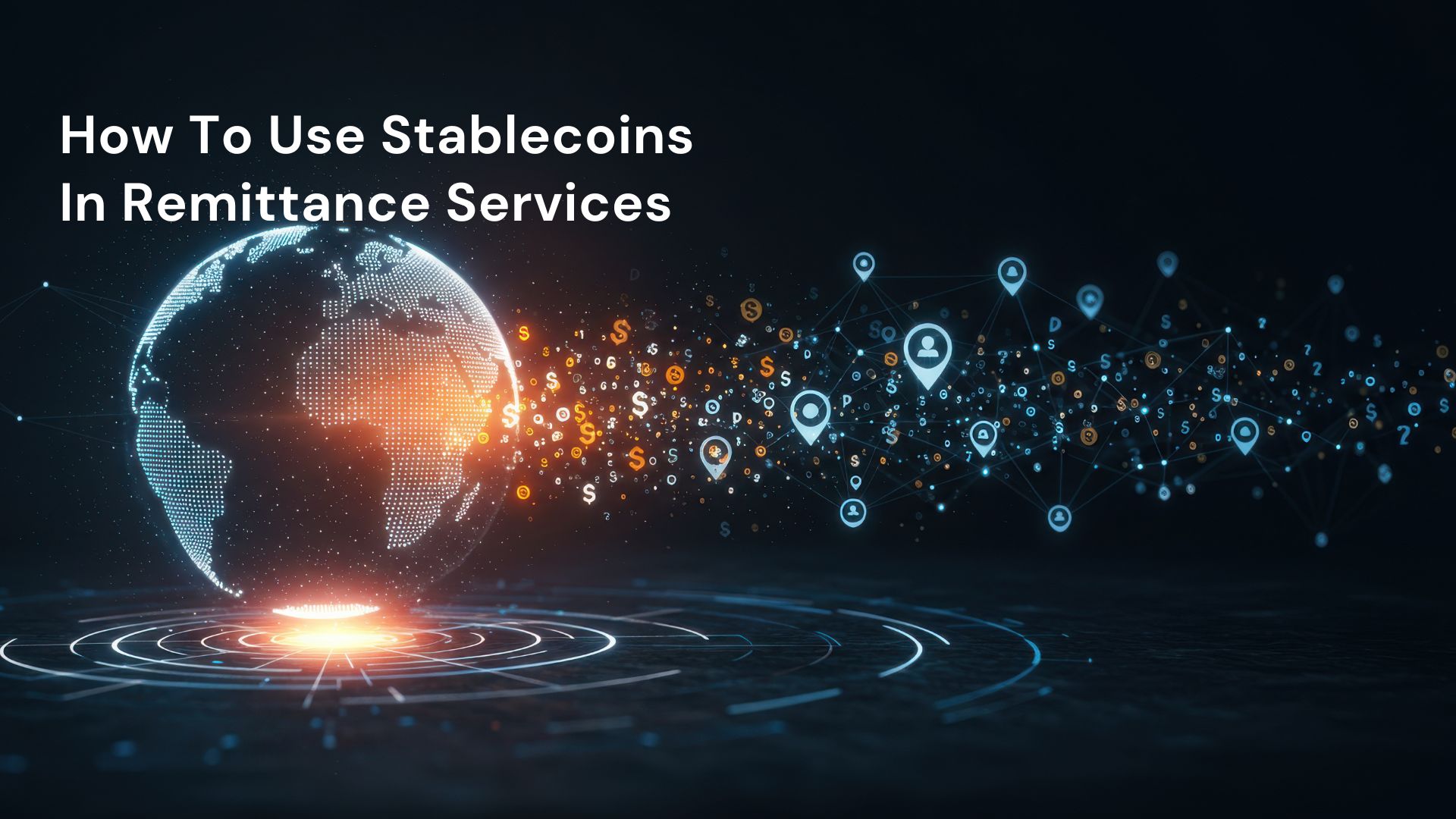 How To Use Stablecoins In Remittance Services