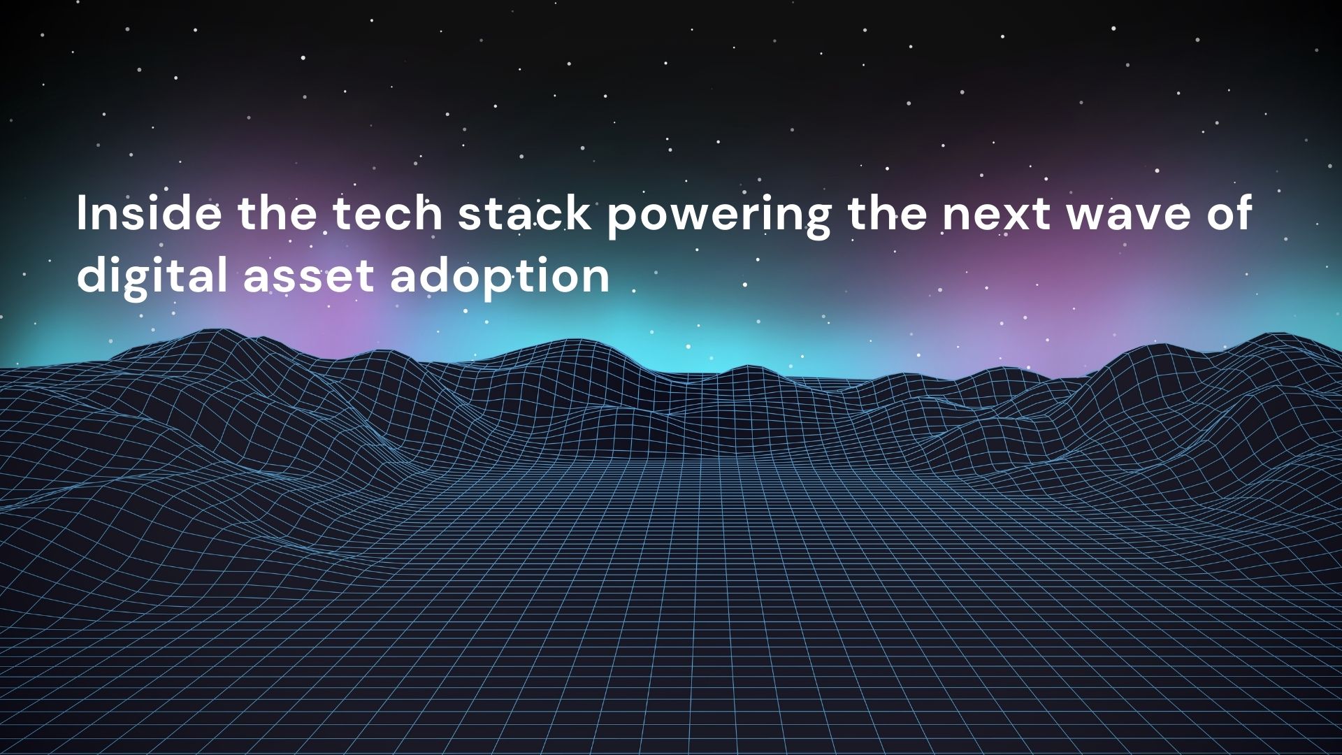 Mustafa Budak: Inside the tech stack powering the next wave of digital asset adoption