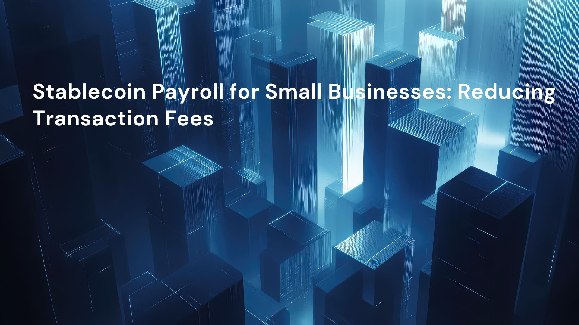 Stablecoin Payroll for Small Businesses: Reducing Transaction Fees