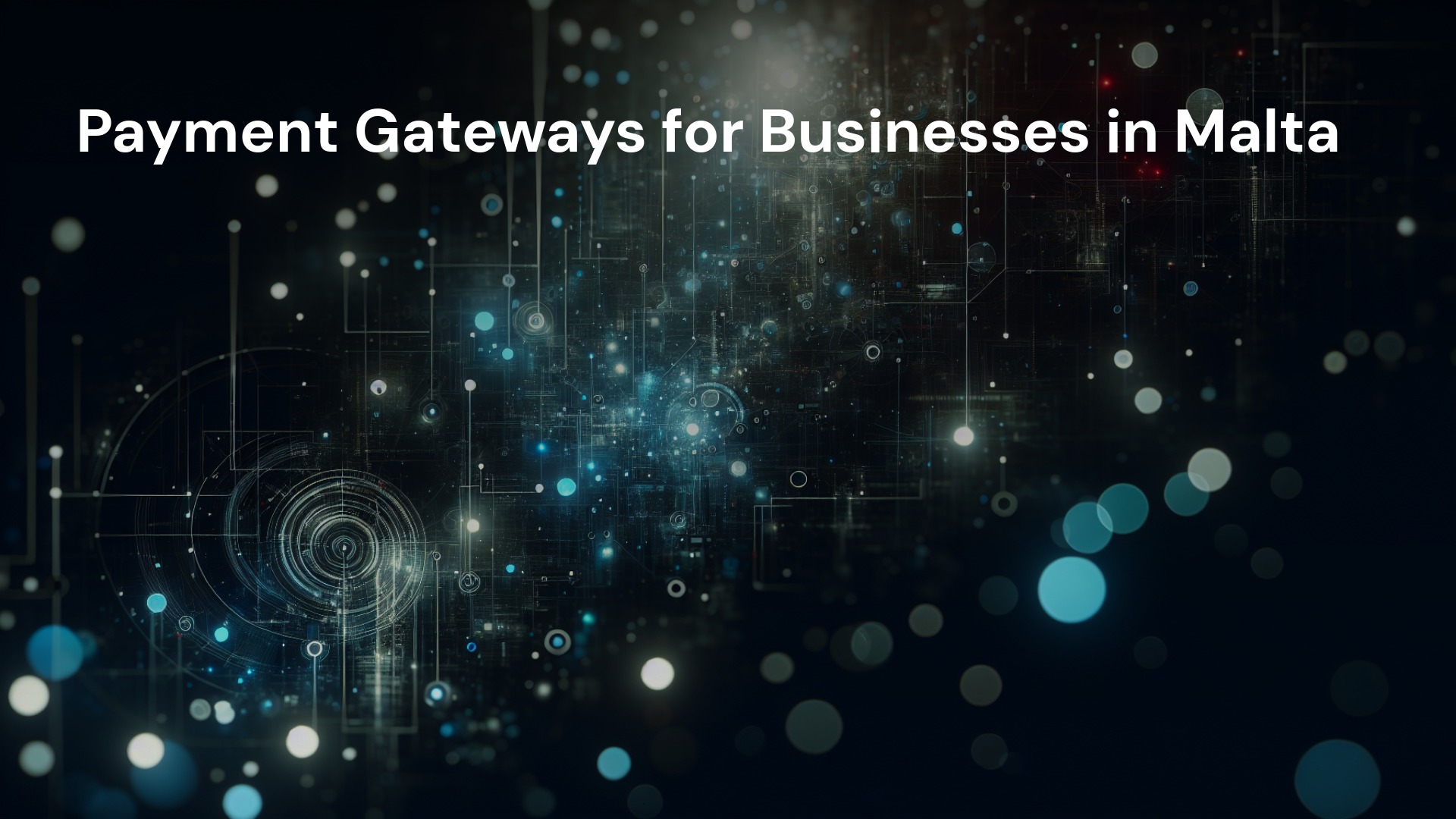 Payment Gateways for Businesses in Malta