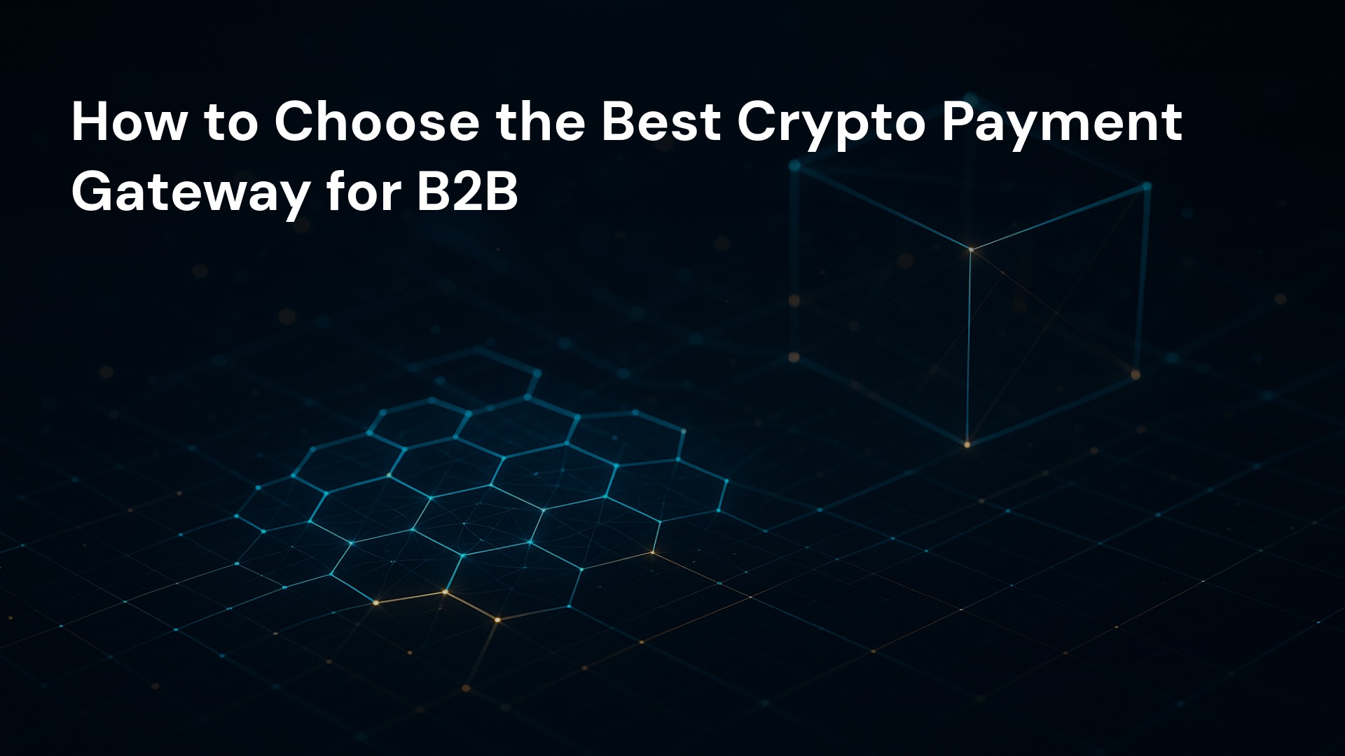 How to Choose the Best Crypto Payment Gateway for B2B