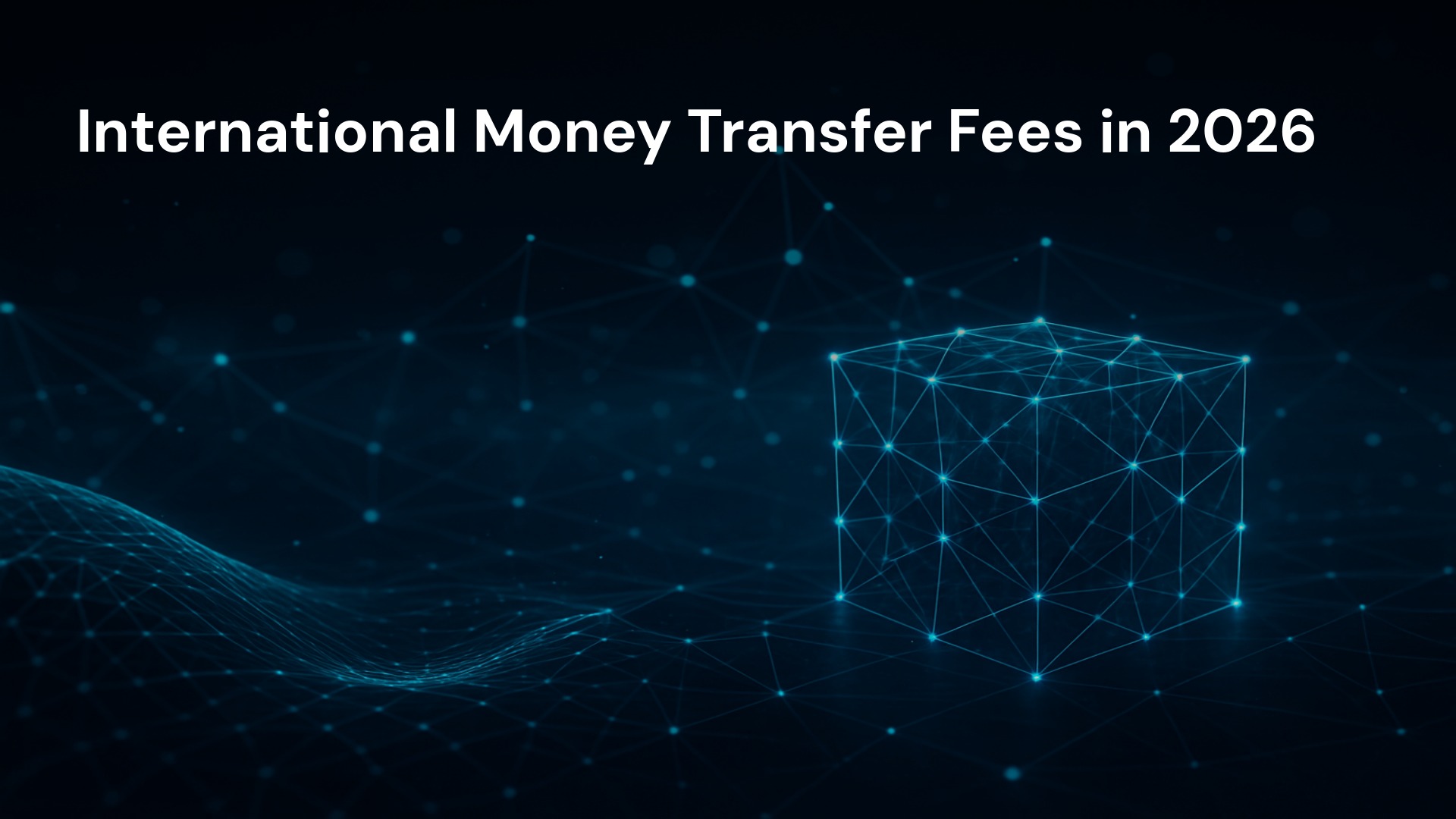 International Money Transfer Fees in 2026