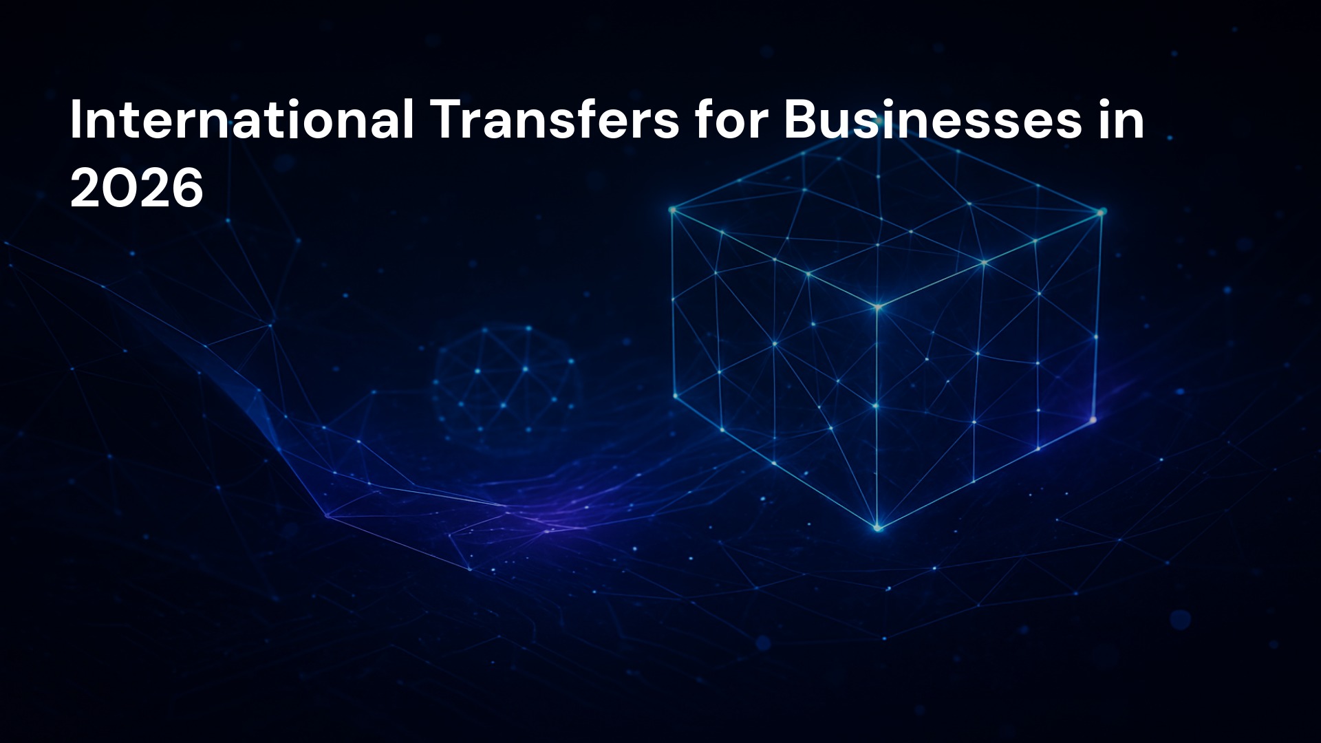 International Transfers for Businesses in 2026