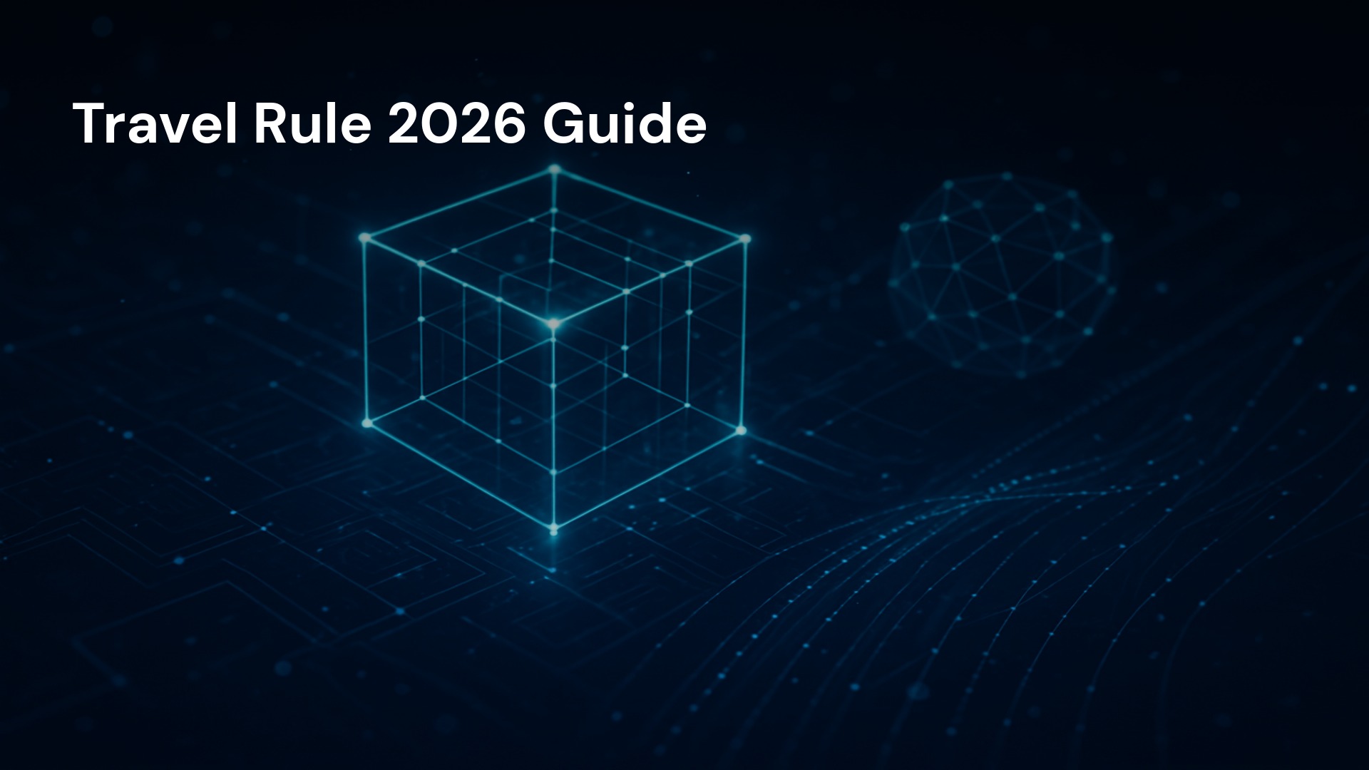 Travel Rule 2026 Guide