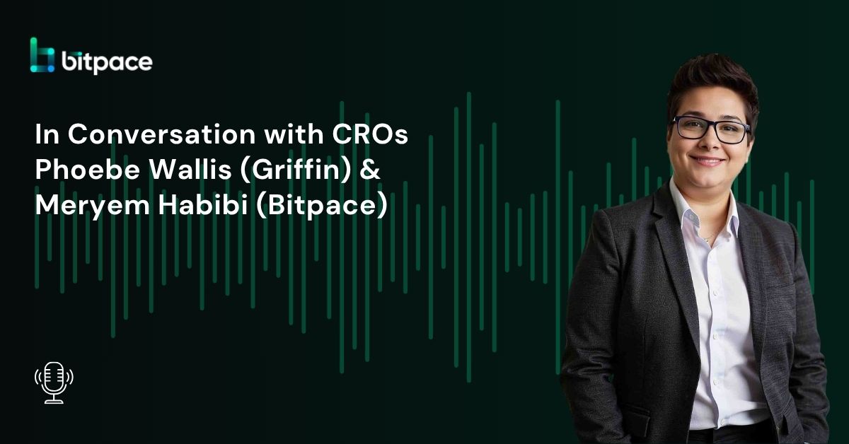 The MoneyPot Live: In Conversation with CROs Phoebe Wallis (Griffin) & Meryem Habibi (Bitpace)