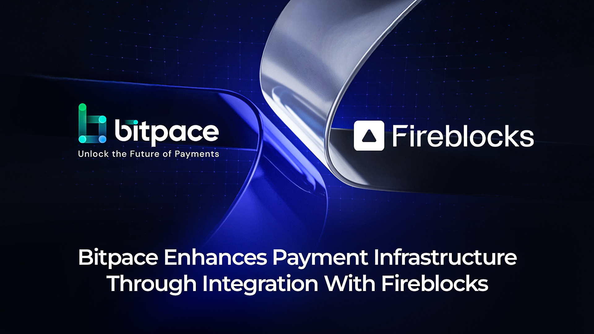 Bitpace Enhances Payment Infrastructure Through Integration With Fireblocks